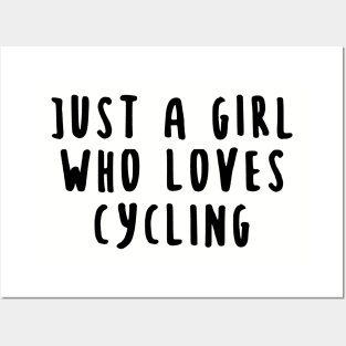 Just A Girl Who Loves Cycling Gift Posters and Art